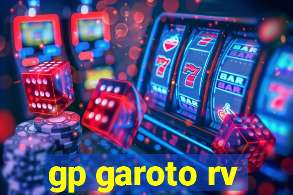 gp garoto rv